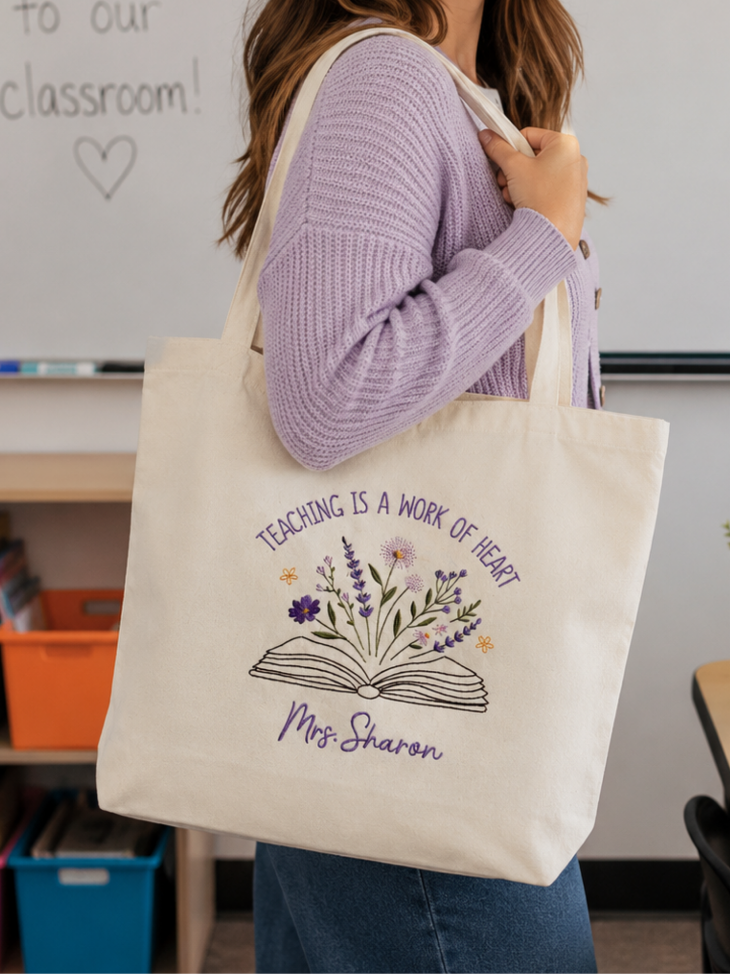 Tote - "Teaching Is A Work Of Heart" - Customizable