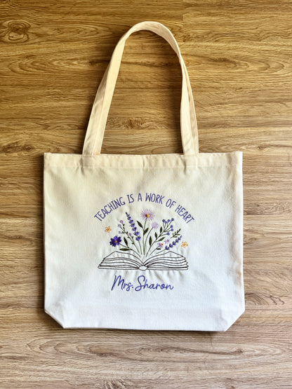 Tote - "Teaching Is A Work Of Heart" - Customizable