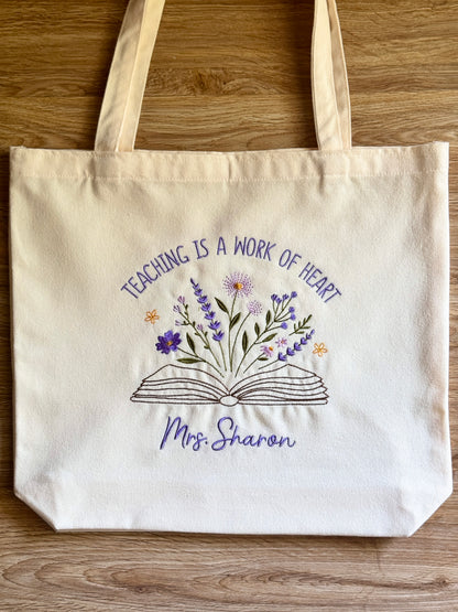 Tote - "Teaching Is A Work Of Heart" - Customizable
