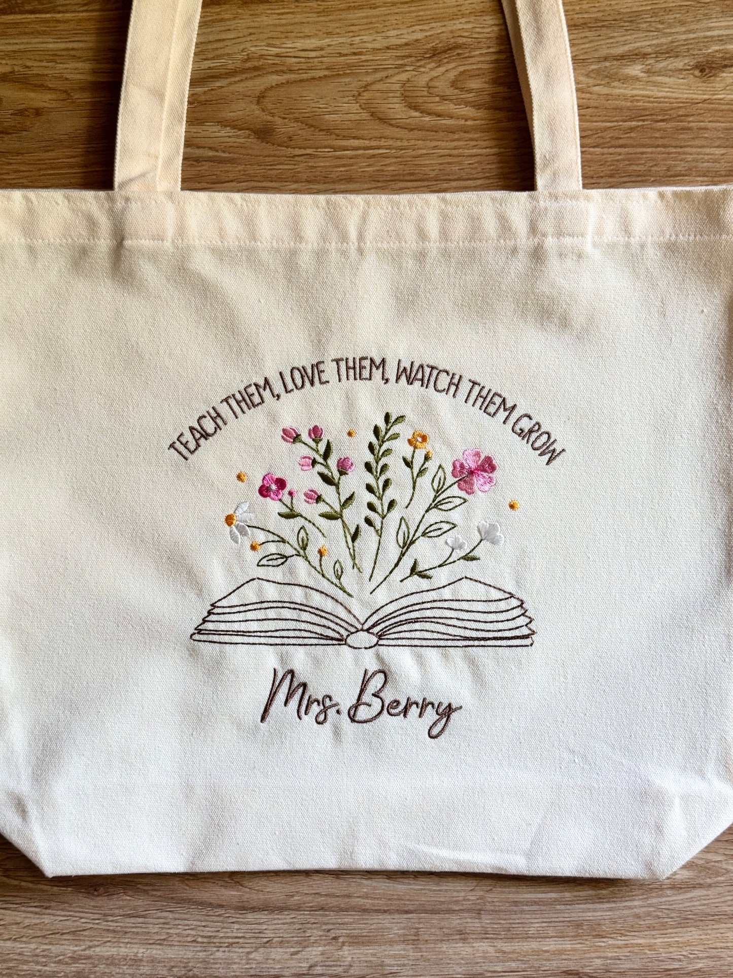 Tote - "Teach Them, Love Them, Watch Them Grow" - Customizable